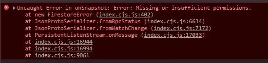 The image shows a red error message in a console, indicating an "Uncaught Error in onSnapshot: Error: Missing or insufficient permissions." The error is related to Firestore and includes a stack trace with references to various JavaScript files and line numbers.